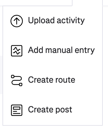 Strava's plus menu open, showing Upload activity, Add manual entry, Create route and Create post.